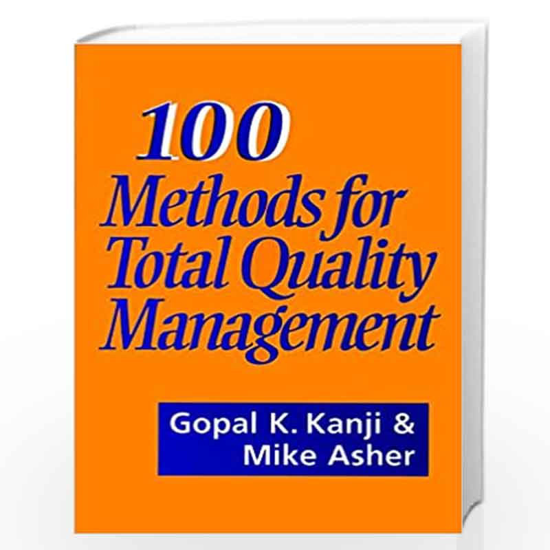 100 Methods for Total Quality Management by Gopal K. Kanji