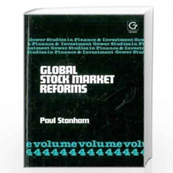 Global Stock Market Reforms (Gower Studies in Finance & Investment) by Paul Stonham Book-9780566008214