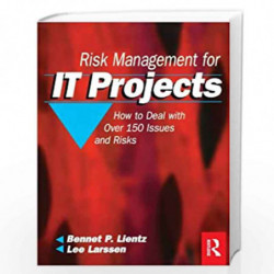 Risk Management for IT Projects: How to Deal with Over 150 Issues and Risks by  Book-9780750682312
