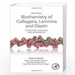 Biochemistry of Collagens, Laminins and Elastin: Structure, Function and Biomarkers by Karsdal Morten Book-9780128170687
