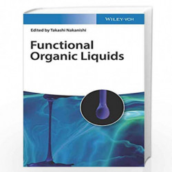 Functional Organic Liquids by Nakanishi Book-9783527341900