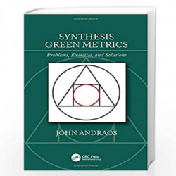 Synthesis Green Metrics: Problems, Exercises, and Solutions by Andraos Book-9780367002251