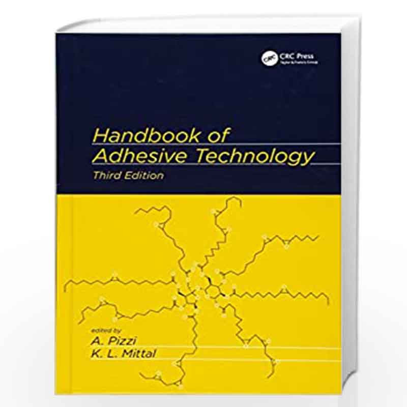 Handbook of Adhesive Technology by Kashmiri L. Mittal Book-9781498736442