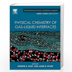 Physical Chemistry of Gas-Liquid Interfaces (Developments in Physical & Theoretical Chemistry) by Faust Jennifer Book-9780128136