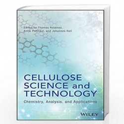 Cellulose Science and Technology: Chemistry, Analysis, and Applications by Rosenau Book-9781119217589