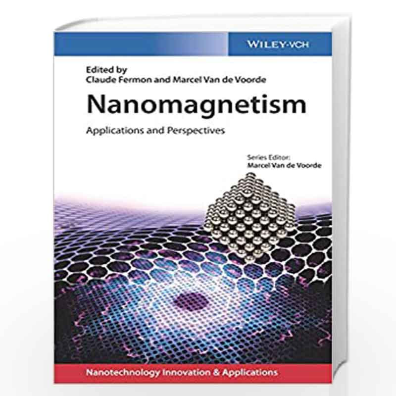 Nanomagnetism: Applications and Perspectives (Applications of Nanotechnology) by Claude Fermon Book-9783527339853