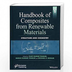 Handbook of Composites from Renewable Materials: Structure and Chemistry: 1 by Manju Kumari Thakur