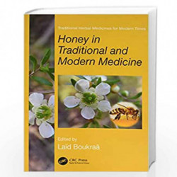Honey in Traditional and Modern Medicine (Traditional Herbal Medicines for Modern Times) by La d Boukra  Book-9781138199279