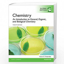 Chemistry: An Introduction to General, Organic, and Biological Chemistry, Global Edition by Karen C. Timberlake Book-97812920613