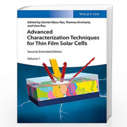 Advanced Characterization Techniques for Thin Film Solar Cells by Daniel Abou-Ras Book-9783527339921