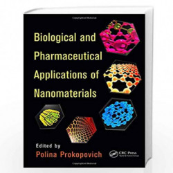 Biological and Pharmaceutical Applications of Nanomaterials by Polina Prokopovich Book-9781482250169