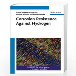Corrosion Resistance Against Hydrogen by Michael Schutze