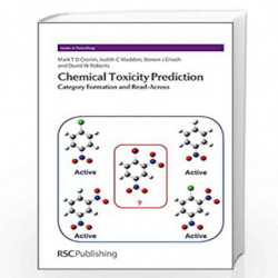 Chemical Toxicity Prediction: Category Formation and Read-Across (Issues in Toxicology) by Mark Cronin
