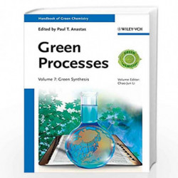 Green Processes: 3 Volume Set: 7-9 (Handbook of Green Chemistry) by Chao-Jun Li