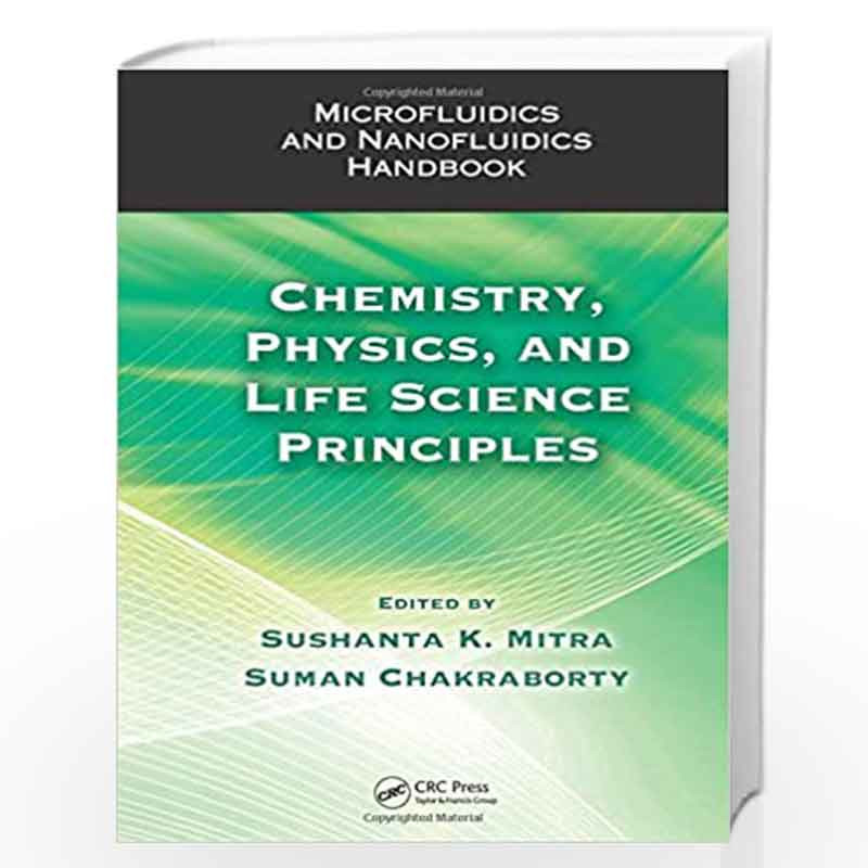 Microfluidics and Nanofluidics Handbook: Chemistry, Physics, and Life Science Principles (Microfluidics and Nanofludics Handbook