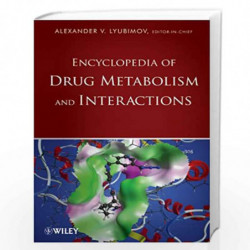 Encyclopedia of Drug Metabolism and Interactions: 6 Volume Set by Alexander Lyubimov Book-9780470450154