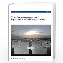 The Spectroscopy and Dynamics of Microparticles: Faraday Discussions No 137 by Philip Earis Book-9780854041183