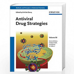 Antiviral Drug Strategies (Methods and Principles in Medicinal Chemistry) by Erik De Clercq