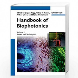 Handbook of Biophotonics: Vol. 1: Basics and Techniques by Jurgen Popp