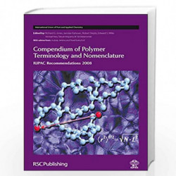 Compendium of Polymer Terminology and Nomenclature: IUPAC Recommendations 2008 (International Union of Pure and Applied Chemistr
