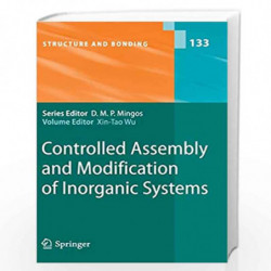Controlled Assembly and Modification of Inorganic Systems: 133 (Structure and Bonding) by Xin-Tao Wu Book-9783642015618
