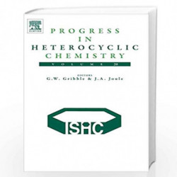 Progress in Heterocyclic Chemistry: 20 by Gordon W. Gribble