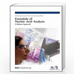 Essentials of Nucleic Acid Analysis: A Robust Approach by John Marriott