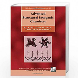 Advanced Structural Inorganic Chemistry (International Union of Crystallography Texts on Crystallography) by Wai-Kee Li Book-978