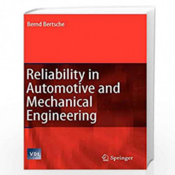 Reliability in Automotive and Mechanical Engineering: Determination of Component and System Reliability (VDI-Buch) by Kiyoshi Ma