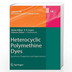 Heterocyclic Polymethine Dyes: Synthesis, Properties and Applications (Topics in Heterocyclic Chemistry) by Lucjan Strekowski Bo