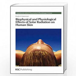 Biophysical and Physiological Effects of Solar Radiation on Human Skin (Comprehensive Series in Photochemical) by Esp