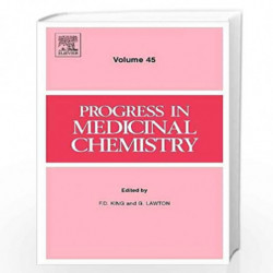 Progress in Medicinal Chemistry: 45 by F.D. King