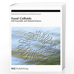 Food Colloids: Self-Assembly and Material Science (Special Publications) by Eric Dickinson