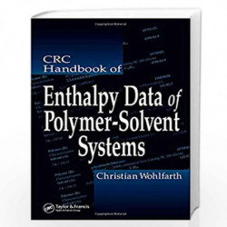 CRC Handbook of Enthalpy Data of Polymer-Solvent Systems by Christian Wohlfarth Book-9780849393617
