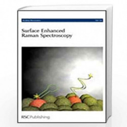Surface Enhanced Raman Spectroscopy: Faraday Discussions No 132 by Royal Society Of Chemistry Book-9780854049936