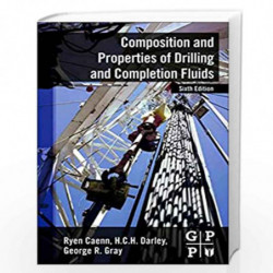 Composition and Properties of Drilling and Completion Fluids by Walter Moos Book-9780080445151