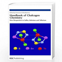 Handbook of Chalcogen Chemistry: New Perspectives in Sulfur, Selenium and Tellurium by Bill Levason