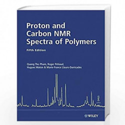 Proton and Carbon NMR Spectra of Polymers by Quang Pham