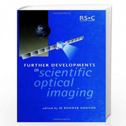 Further Developments in Scientific Optical Imaging (Special Publications) by M. Bonner Denton Book-9780854047840