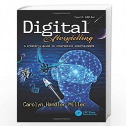 Digital Storytelling 4e: A creator's guide to interactive entertainment by Miller Book-9781138341586