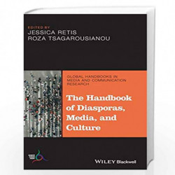 The Handbook of Diasporas, Media, and Culture (Global Handbooks in Media and Communication Research) by Retis Book-9781119236702