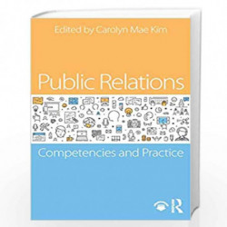 Public Relations: Competencies and Practice by Carolyn Mae Kim Book-9781138552340