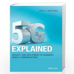 5G Explained: Security and Deployment of Advanced Mobile Communications by Penttinen Book-9781119275688