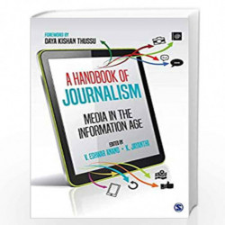 A Handbook of Journalism: Media in the Information Age by V. Eshwar Anand Book-9789352806287