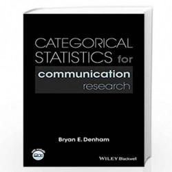Categorical Statistics for Communication Research by Bryan E. Denham Book-9781118927090