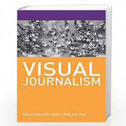 Visual Journalism by David Machin