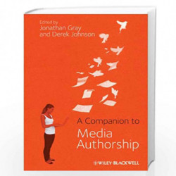 A Companion to Media Authorship by Jonathan Gray