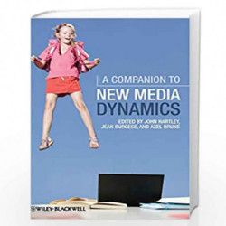 A Companion to New Media Dynamics by John Hartley