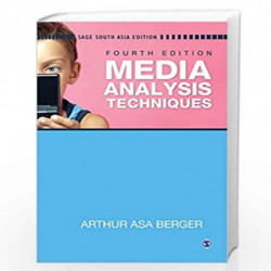 Media Analysis Techniques, 4E by Arthur Asa Berger Book-9788132110132