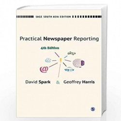 Practical Newspaper Reporting by David Spark